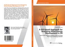 Copertina di A GIS-based Approach for Analyzing Wind Energy Development in SH