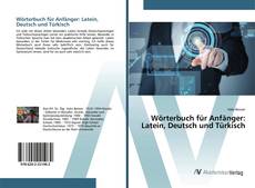 Copertina di Wörterbuch für Anfänger: Latein, Deutsch und Türkisch