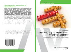 Copertina di Neurobiological Mechanisms of Bipolar Disorder