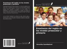 Borítókép a  Enseñanza del inglés en los niveles preescolar y primario - hoz
