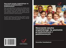 Nauczanie języka angielskiego na poziomie przedszkolnym i podstawowym kitap kapağı
