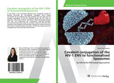 Bookcover of Covalent conjugation of the HIV-1 ENV to functionalised liposomes