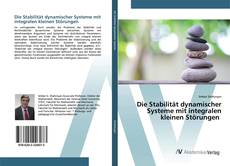 Copertina di Die Stabilität dynamischer Systeme mit integralen kleinen Störungen