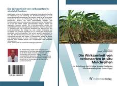 Portada del libro de Die Wirksamkeit von verbesserten in-situ Mulchreihen