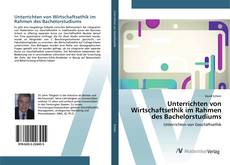 Bookcover of Unterrichten von Wirtschaftsethik im Rahmen des Bachelorstudiums