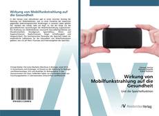 Copertina di Wirkung von Mobilfunkstrahlung auf die Gesundheit