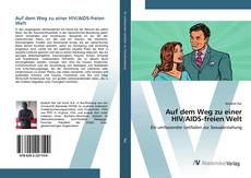 Bookcover of Auf dem Weg zu einer HIV/AIDS-freien Welt