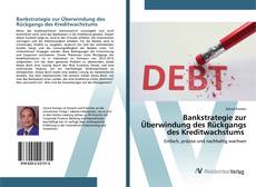 Copertina di Bankstrategie zur Überwindung des Rückgangs des Kreditwachstums