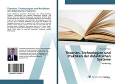 Bookcover of Theorien, Technologien und Praktiken der didaktischen Systeme