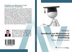 Bookcover of Handbuch zur Motivation in der medizinischen Ausbildung