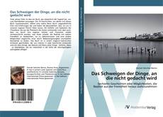 Bookcover of Das Schweigen der Dinge, an die nicht gedacht wird