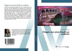 Bookcover of Fliegen von einer Stadt zur anderen