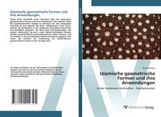Couverture de Islamische geometrische Formen und ihre Anwendungen