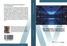 Bookcover of Die Theorien islamischen Denkens und Ideologien