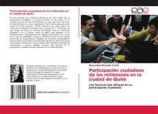 Обложка Participación ciudadana de los millennials en la ciudad de Quito