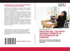 Bookcover of GESTIÓN DEL TALENTO HUMANO FRENTE AL TELETRABAJO EN PANAMÁ