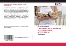 Copertina di Desarrollo de la escritura en inglés a nivel universitario