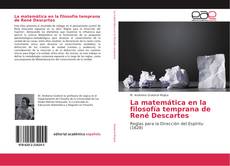 La matemática en la filosofía temprana de René Descartes kitap kapağı