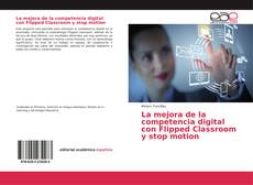 Buchcover von La mejora de la competencia digital con Flipped Classroom y stop motion