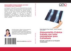 Osteomielitis Crónica tratada con tutor monoplanar para Callostasis的封面