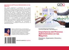 Copertina di Importancia del Proceso Administrativo en las Mipymes
