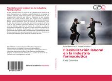 Capa do livro de Flexibilización laboral en la industria farmacéutica 