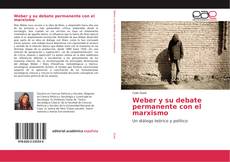 Weber y su debate permanente con el marxismo kitap kapağı