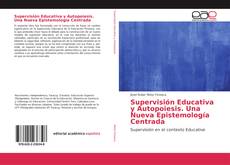 Capa do livro de Supervisión Educativa y Autopoiesis. Una Nueva Epistemología Centrada 