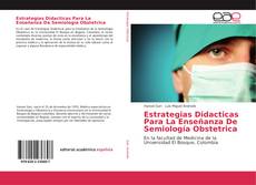 Portada del libro de Estrategias Didacticas Para La Enseñanza De Semiología Obstetrica