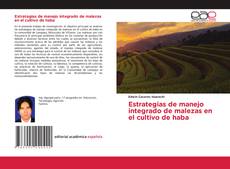 Buchcover von Estrategias de manejo integrado de malezas en el cultivo de haba