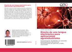 Capa do livro de Diseño de una lengua electrónica para aplicaciones agroindustriales 