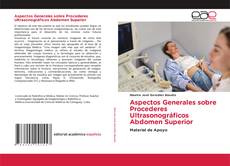 Обложка Aspectos Generales sobre Procederes Ultrasonográficos Abdomen Superior