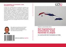 Обложка Del Capitalismo al Comunismo. Cuba haciendo la utopía