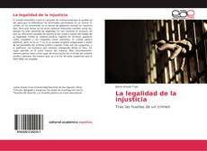 La legalidad de la injusticia kitap kapağı