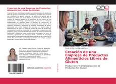 Portada del libro de Creación de una Empresa de Productos Alimenticios Libres de Gluten