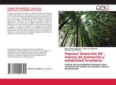 Portada del libro de Populus¨Stoneville 66¨, marcos de plantación y estabilidad fenotípica
