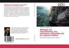 Buchcover von Refugio en movimiento, los paisajes culturales de un puerto mítico