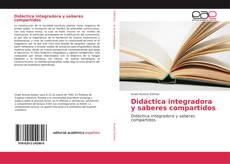 Capa do livro de Didáctica integradora y saberes compartidos 