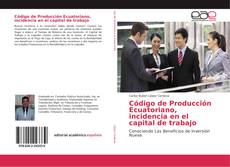 Portada del libro de Código de Producción Ecuatoriano, incidencia en el capital de trabajo