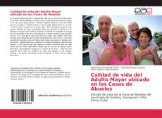 Capa do livro de Calidad de vida del Adulto Mayor ubicado en las Casas de Abuelos 