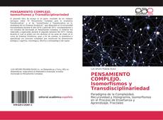 Copertina di PENSAMIENTO COMPLEJO. Isomorfismos y Transdisciplinariedad