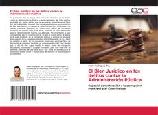 Bookcover of El Bien Jurídico en los delitos contra la Administración Pública