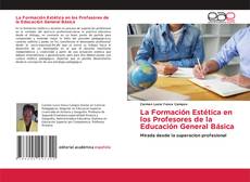 Bookcover of La Formación Estética en los Profesores de la Educación General Básica