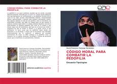 Обложка CÓDIGO MORAL PARA COMBATIR LA PEDOFILIA