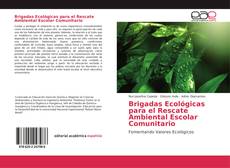 Bookcover of Brigadas Ecológicas para el Rescate Ambiental Escolar Comunitario