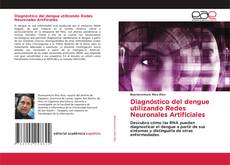Diagnóstico del dengue utilizando Redes Neuronales Artificiales kitap kapağı