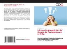 Inicios de Adquisición de Signos de Puntuación en el Niño kitap kapağı