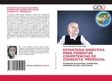 Buchcover von ESTRATEGIA DIDÁCTICA PARA FOMENTAR COMPETENCIAS DE CONDUCTA PROSOCIAL