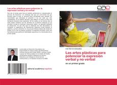 Copertina di Las artes plásticas para potenciar la expresión verbal y no verbal