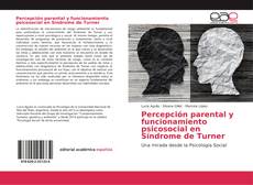 Bookcover of Percepción parental y funcionamiento psicosocial en Síndrome de Turner